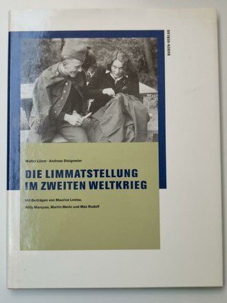 "Die Limmatstellung im Zweiten Weltkrieg", Lüem/Steigmeier, Baden-Baden, 1997, 152 Seiten, Gebrauchsspuren Einband