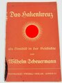 "Das Hakenkreuz als Sinnbild der Geschichte", Wilhelm Scheuermann, Leipzig, 1933, 23 Seiten, DIN A5, Einband fleckig