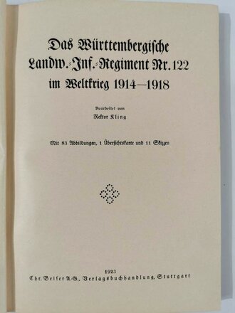 "Das Württembergische Landw.-Inf.-Regiment Nr. 122 im Weltkrieg 1914-18", Stuttgart, 1923, 203 Seiten, 1 Übersichtskarte 11 Skizzen