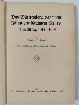 "Das Württembergische Landwehr-Infanterie-Regiment Nr. 126  im Weltkrieg 1914-18", Stuttgart, 1921, 143 Seiten, Kartenanhänge fehlen