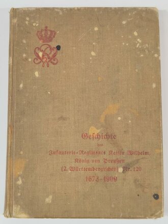 Württemberg "Geschichte des Infanterie-Regiments Kaiser Wilhelm, König von Preußen (2.Württ) Nr. 120 1673-1909", Stuttgart, Skizze im Anhang