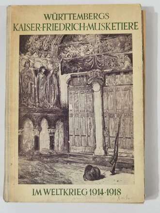 Württemberg "Das Infanterie-Regiment "Kaiser Friedrich, König von Preußen (7.Württ.) Nr. 25 im Weltkrieg 1914-18", Stuttgart, 1923, 278 Seiten, 71 Skizzen und 2 Ansichtsskizzen im Anhang, Einband etwas lose