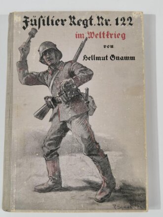 Württemberg "Das Füsilier-Regiment Kaiser Franz Joseph von Österreich König von Ungarn (4.Württ.) Nr. 122 im Weltkrieg 1914-18", Stuttgart, 1921, 312 Seiten, Anhang fehlt