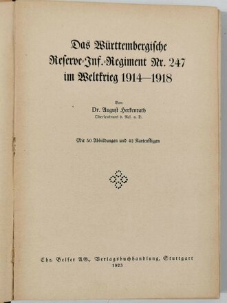 "Das Württembergische Reserve-Infanterie-Regiment Nr. 247  im Weltkrieg 1914-18", Stuttgart, 1923, 219 Seiten, Anhangskizzen fehlen