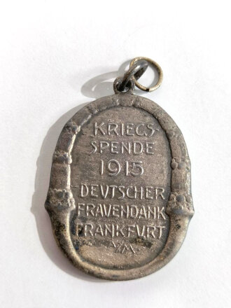 Tragbare Medaille " 1 Weltkrieg tragbare Medaille 1915 Zink versilbert Kriegsspende deutscher Frauendank - Frankfurt am Main, Mutter mit drei Kindern / Schrift, ca. 33 x 41,5 MM  "