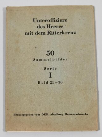 Pack Sammelbilder aus der Serie " Unteroffiziere des Heeres mit dem Ritterkreuz" Serie I, Bild 21-30