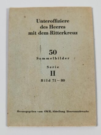 Pack Sammelbilder aus der Serie " Unteroffiziere des Heeres mit dem Ritterkreuz" Serie II, Bild 71-80