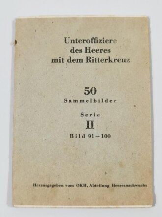 Pack Sammelbilder aus der Serie " Unteroffiziere des Heeres mit dem Ritterkreuz" Serie II, Bild 91-100