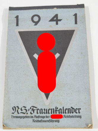 N.S. Frauenkalender 1941, Herausgegeben im Auftrage der NSDAP Reichsleitung Reichsfrauenführung. 16,5 x 25cm