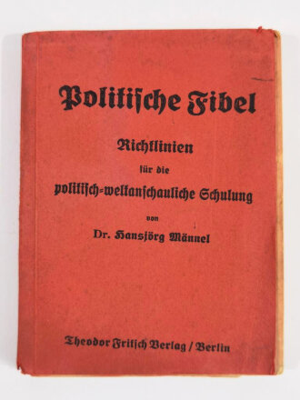 "Politische Fibel, Richtlinien für die...