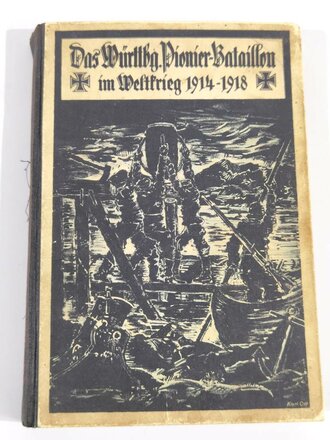 "Das Württembergische Pionierbataillon Nr13  im Weltkrieg 1914-18", Stuttgart, 1927, 250 Seiten, 11 Übersichtsskizzen