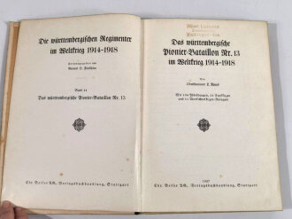 "Das Württembergische Pionierbataillon Nr13  im Weltkrieg 1914-18", Stuttgart, 1927, 250 Seiten, 11 Übersichtsskizzen