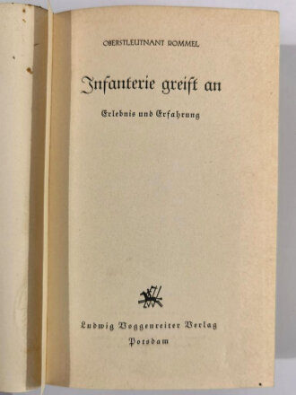 "Infanterie greift an - Erlebnis und Erfahrung", Oberstleutnant Rommel, Potsdam, 1937, 256 Seiten, A5, Außenhülle brüchig liegt lose bei.3.Auflage 1937