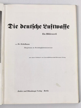 "Die deutsche Luftwaffe Ein Bilderwerk", Berlin, 1939, 96 Seiten, 134 Bilder, unter A4