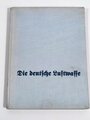 "Die deutsche Luftwaffe Ein Bilderwerk", Berlin, 1939, 96 Seiten, 134 Bilder, unter A4