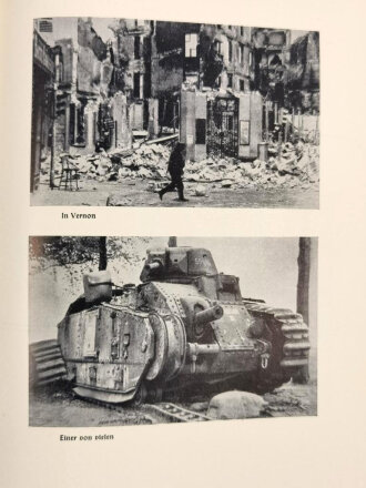 "Sturmmarsch zur Loire - Ein Infanteriekorps stürmt, siegt und verfolgt", Erlebnisberichte vom Feldzug übe Somme, Seine und Loire, 1941, 171 Seiten und Übersichtsskizze, 19 x 25cm