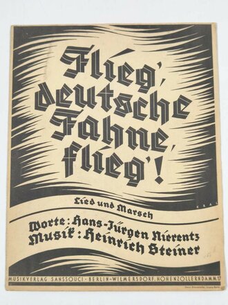 "Flieg deutsche Fahne flieg !" Lied und Marsch, 5 seitiges Heft 27 x 34cm