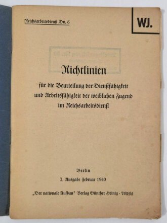 Reichsarbeitsdienst Dv.6 Richtlinien für die Beurteilung der Dienstfähigkeit und Arbeitsfähigkeit der weiblichen Jugend im Reichsarbeitsdienst, 1940, 78 Seiten