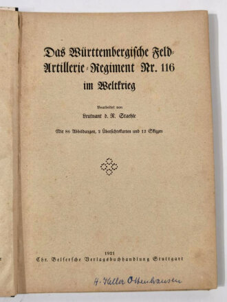 "Das Württembergische Feld-Art-Regiment No. 116 im Weltkrieg", Stuttgart, 1921, 112 Seiten, Anlagen fehlen