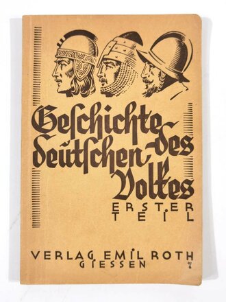 "Geschichte des deutschen Volkes Erster Teil", Verlag Emil Roth, Gießen, 128 Seiten