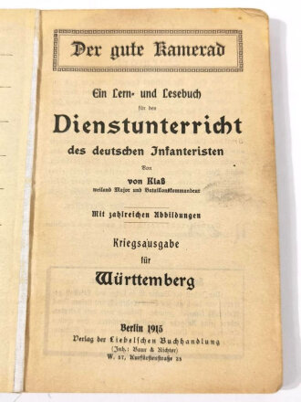 Der gute Kamerad, Lern- und Lesebuch für den Dienstunterricht des dt. Infanteristen, Kriegsausgabe für Württemberg, 260 Seiten, unter A5