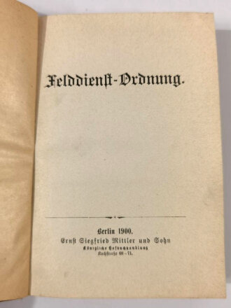"Felddienst-Ordnung", Berlin, 1900, 230 Seiten...