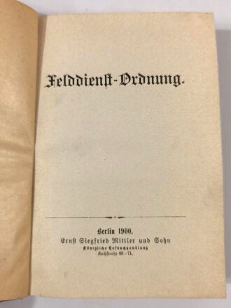 "Felddienst-Ordnung", Berlin, 1900, 230 Seiten mit Anlagen