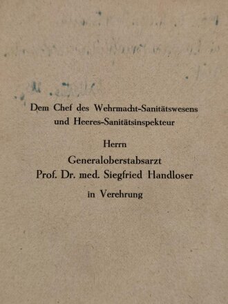 "Das Sanitätsgerät des Feldheeres" datiert 1944, 254 Seiten, stark bebildert. Die Vorschrift zum Thema