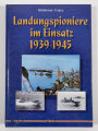 "Landungspioniere im Einsatz 1939-1945", 264 Seiten, A4, gebraucht