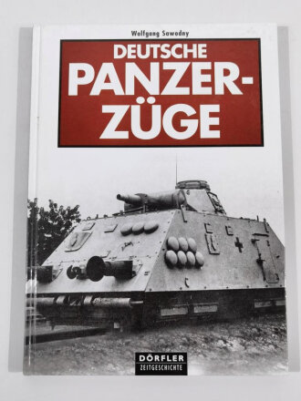 "Deutsche Panzerzüge", Sawodny, Lizenzausgabe, Nebel Verlag, 144 Seiten, DIN A4