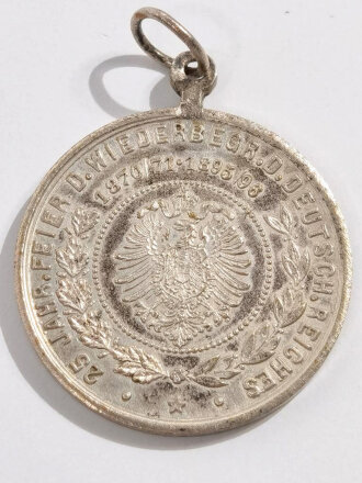 Tragbare Medaille " 25 Jahrfeier D. Wiederbegr.D.Deutsch.Reiches 1870/71 - 1895/86 "