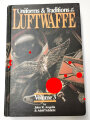 "Uniforms & Traditions of the Luftwaffe - Volume 3" 592 Seiten, englisch, über DIN A5, gebraucht