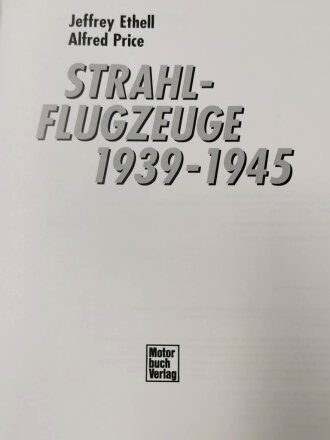 Strahl-Flugzeuge 1939-1945" 235 Seiten, unter DIN...