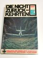 "Die nicht zurück Kehrten" - Geklärte und Ungeklärte Schicksale vermisster Deutscher Jagdflieger, 203 Seiten, DIN A5, gebraucht