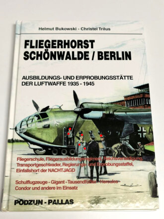 "Fliegerhorst Schönwalde/Berlin - Ausbildungs- und Erprobungsstätte der Luftwaffe 1935-1945, 160 Seiten, ca. DIN A5, gebraucht