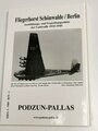 "Fliegerhorst Schönwalde/Berlin - Ausbildungs- und Erprobungsstätte der Luftwaffe 1935-1945, 160 Seiten, ca. DIN A5, gebraucht