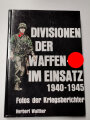 "Divisionen der Waffen-SS im Einsatz 1940-1945 - Fotos der Kriegsberichter", 204 Seiten, ca DIN A5, gebraucht, deutsch/englisch