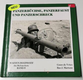 "Panzerbüchse, Panzerfaust und Panzerschreck - Waffen im Einsatz - Die PK-Foto-Serie Band 5", 255 Seiten, DIN A5, gebraucht