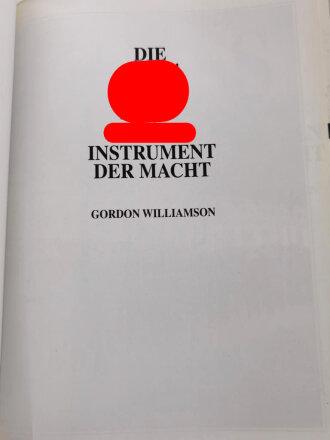 "Die SS - Hitlers Instrument der Macht", Gordon Williamson, 254 Seiten, Neuafl. 2001, DIN A4