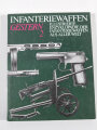 "Infanteriewaffen Gestern (1918-1945) Band 2 / illustr. Enzyklopädie der Infanteriewaffen aus aller Welt", 617 Seiten, über A4, gebraucht