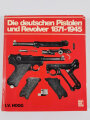 "Die deutschen Pistolen und Revolver 1871-1945", 205 Seiten, gebraucht