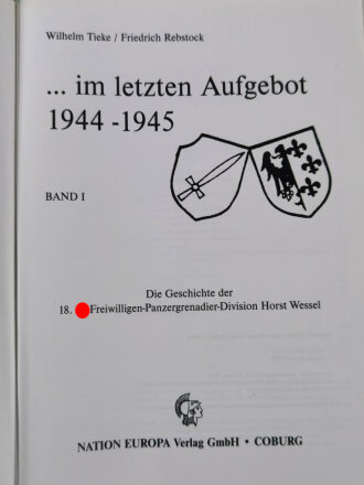 "Im letzten Aufgebot Die 18. SS-Freiwilligen-Panzergrenadier-Division Horst Wessel", 273 Seiten + Bildanhang, A4, gebraucht