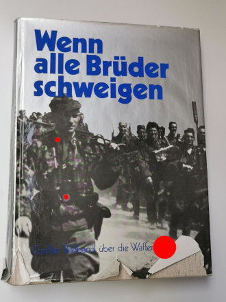 "Wenn alle Brüder schweigen - Großer Bildband über die Waffen-SS", ca 510 Seiten, gebraucht , mit Schutzumschlag, dieser defekt