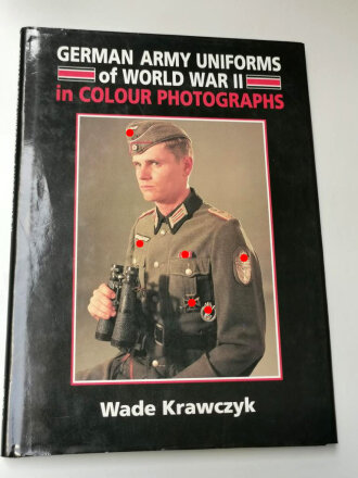 "German Army Uniforms of World War II in Colour Photographs", 127 Seiten, gebraucht, über DIN A4, englisch