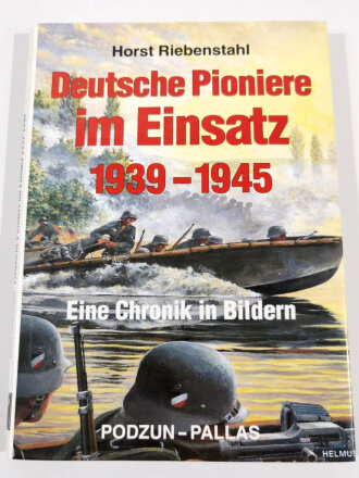 "Deutsche Pioniere im Einsatz 1939-1945 Eine Chronik in Bildern", 208 Seiten, über A5, gebraucht