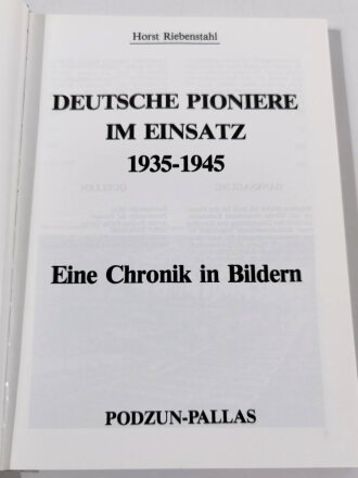 "Deutsche Pioniere im Einsatz 1939-1945 Eine Chronik in Bildern", 208 Seiten, über A5, gebraucht