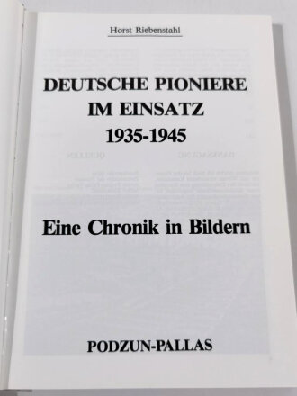 "Deutsche Pioniere im Einsatz 1939-1945 Eine Chronik...