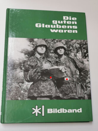 "Die Guten Glaubens Waren - Bildband III 4. SS-Polizei-Panzer-Grenadierdivision 1939-45", 223 Seiten, gebraucht, über DIN A4