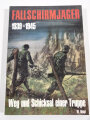 "Fallschirmjäger 1939-1945 Weg und Schicksal einer Truppe", 160 Seiten, A5, gebraucht