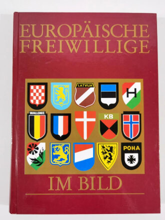"Europäische Freiwillige im Bild", bilingual Deutsch + English, 310 Seiten pages, Bildband / Picture book, good used condition